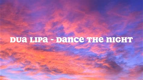 Dua Lipa Dance The Night Lyrics Youtube