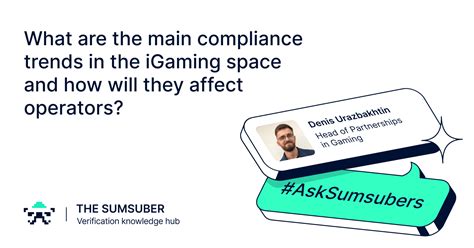 Ask Sumsubers: What are the main compliance trends in the iGaming space ...