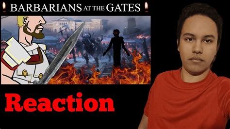 Unbiased History Barbarians At The Gates Reaction Youtube