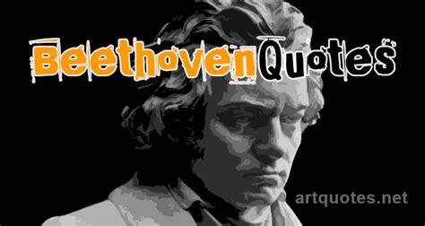 Ludwig van Beethoven Quotes