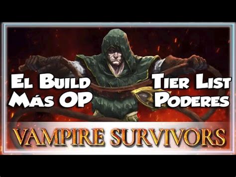 Vampire Survivors Gu A Tier List Y Build M S Op Gameplay Espa Ol