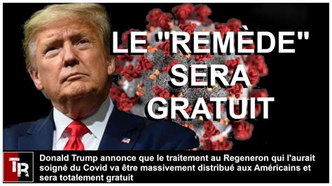 Trump Annonce La Gratuit Du Traitement Contre Le Covid Youtube