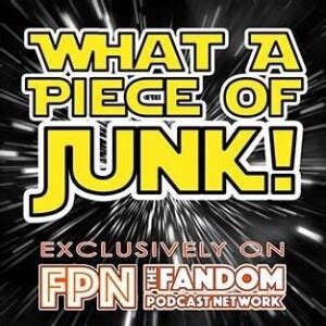 What A Piece Of Junk The Fpnet Star Wars Show Episode Star Wars