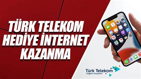 TÜRK TELEKOM HEDİYE İNTERNET KAZANMA YouTube