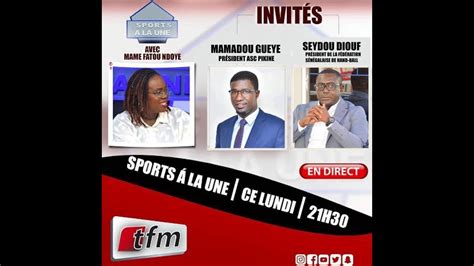 TFM LIVE SPORTS A LA UNE AVEC MAME FATOU NDOYE SA TEAM 18