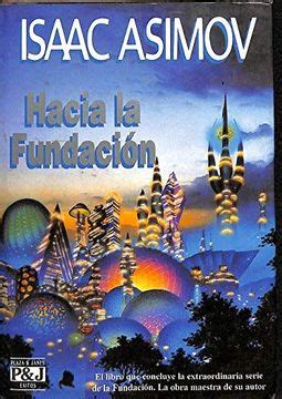 Libro Hacia La Fundacion De Isaac Asimov Buscalibre