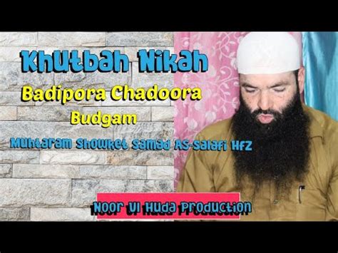 Khutbah Nikah At Badipora Chadoora Budgam Muhtaram Showket Samad As