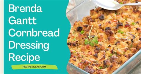 Brenda Gantt Cornbread Dressing Recipe Dressing Recipes Cornbread