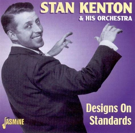 Stan Kenton His Orchestra Design On Standards Cd Stan Kenton