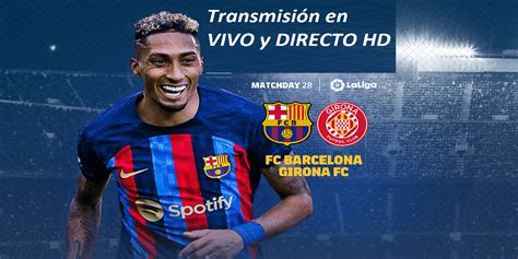 Barcelona Vs Girona En Vivo Transmisión En Directo Hd