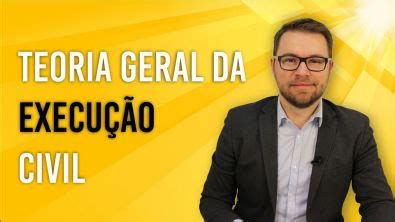 Novo Cpc Teoria Geral Da Execu O Civil Direito Processual Civil I