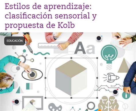 Estilos De Aprendizaje Clasificación Sensorial Y Propuesta De Kolb Estilos De Aprendizaje