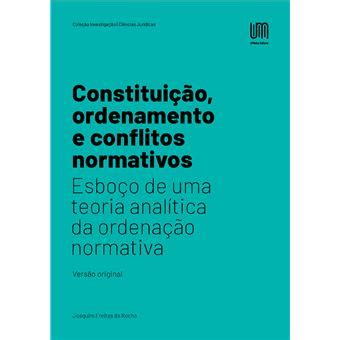 Constituição ordenamento e conflitos normativos Esboço de uma teoria