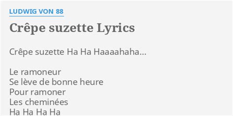 CrÊpe Suzette Lyrics By Ludwig Von 88 Crêpe Suzette Ha Ha