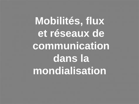 PPT Mobilités flux et réseaux de communication dans la