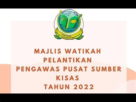 Siaran Langsung Majlis Watikah Pelantikan Pengawas Pss Kisas