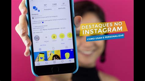 Como Usar E Personalizar Destaques No Instagram Postgrain Youtube