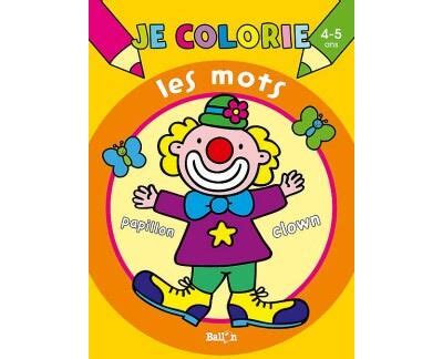 Méga coloriage Tome 1 Je colorie les mots 3 4 ans Inconnus