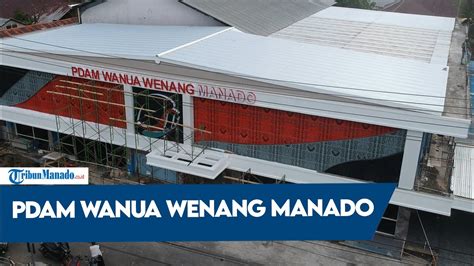 Kantor PDAM Wanua Wenang Manado Di Renovasi Bakal Tampilkan Wajah Baru