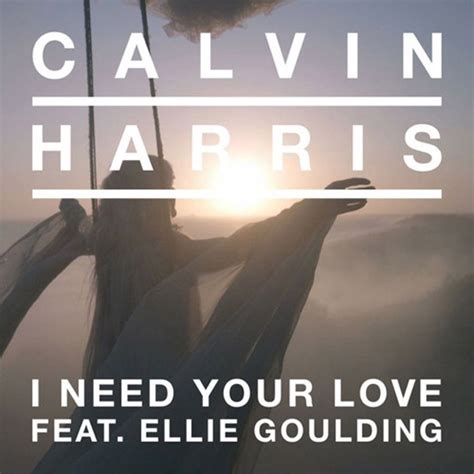 Calvin Harris Feat. Ellie Goulding - I Need Your Love (Louis La Roche ...