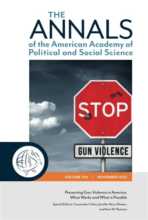 Preventing Gun Violence In America What Works And What Is Possible The Annals Of The American