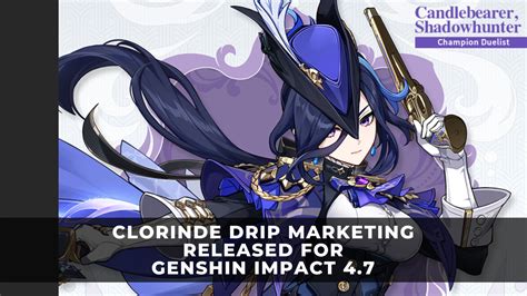 Clorinde Drip Marketing Released For Genshin Impact Keengamer