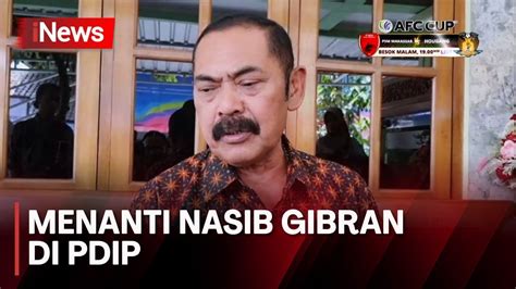 FX Hadi Rudyatmo Buka Suara Soal Nasib Gibran Di PDI P YouTube