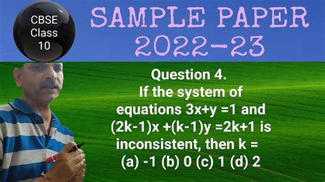 If The System Of Equations 3xy 1 And 2k 1x K 1y 2k1 Is Inconsistent Then K A 1 B