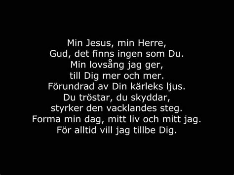 Ppt Min Jesus Min Herre Gud Det Finns Ingen Som Du Min Lovs Ng