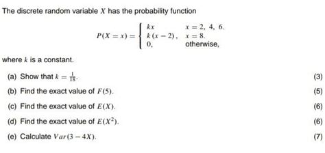 Solved The Discrete Random Variable X Has The