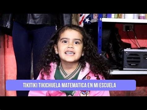 Matematica En Mi Escuela Tikitiki Tikichuela Jugando Con Lizeth YouTube