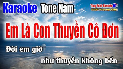 Em Là Con Thuyền Cô Đơn Karaoke Tông Nam Nhạc Sống Tùng Bách YouTube