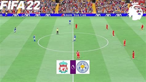 Fifa 22 Liverpool Vs Leicester City Premier League 202122 Full Match And Gameplay Youtube