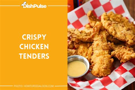 22 Best Chicken Tenders Recipes From Classic To Creative Unveiling The Ultimate Collection