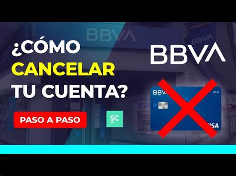 Guía actualizada para cancelar una cuenta BBVA