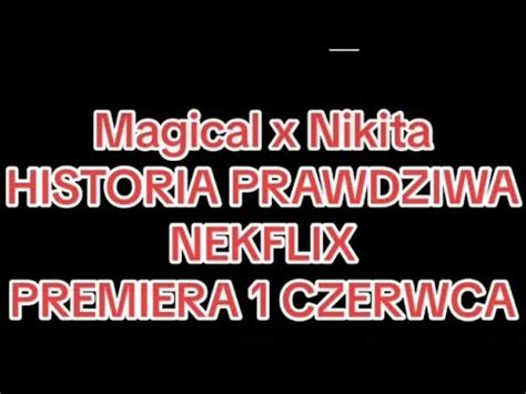 Magical X Nikita Historia Prawdziwa YouTube