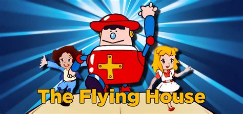 Flying House Childrens Television Network