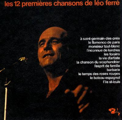 Les 12 premières chansons de Léo Ferré by Léo Ferré Album Chanson