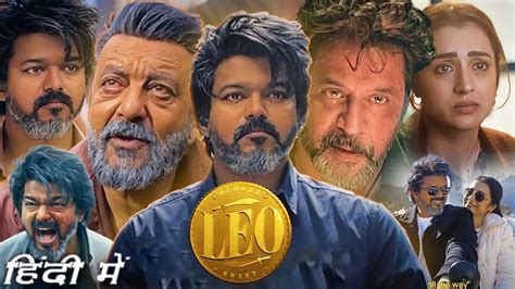 Leo Full HD 1080p Movie Hindi Dubbed | Joseph Vijay | Sanjay Dutt ...