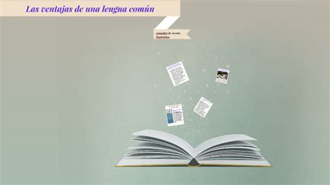 Las Ventajas De Una Lengua Comun By Isela Arias On Prezi