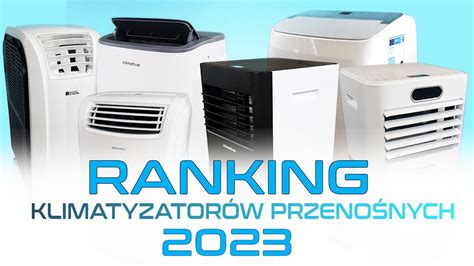 Klimatyzator przenośny jaki wybrać RANKING 2023 YouTube