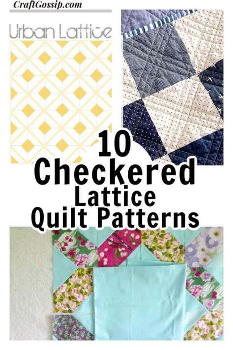 Checkered Lattice Quilt Tutorials To Inspire Your Quilting Journey