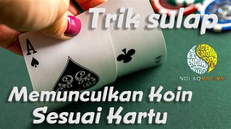 Trik Sulap Memunculkan Koin Sesuai Kartu Angin Timur Nolkomalima Youtube