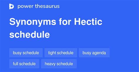 Hectic Schedule synonyms - 190 Words and Phrases for Hectic Schedule