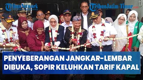 BUPATI SITUBONDO RESMIKAN PENYEBERANGAN JANGKAR LEMBAR Sopir Truk