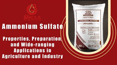 Ammonium Sulfate: Properties, Preparation, and Wide-ranging ...