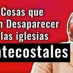 Pr Cticas Que Deben Desaparecer De Las Iglesias Pentecostales From