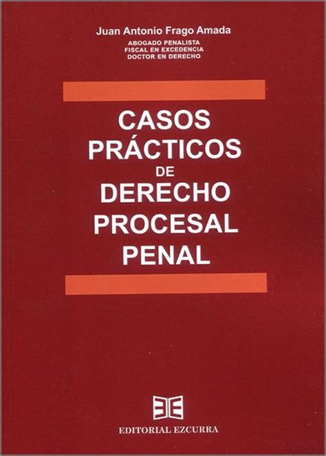 CASOS PRÁCTICOS DE DERECHO PROCESAL PENAL