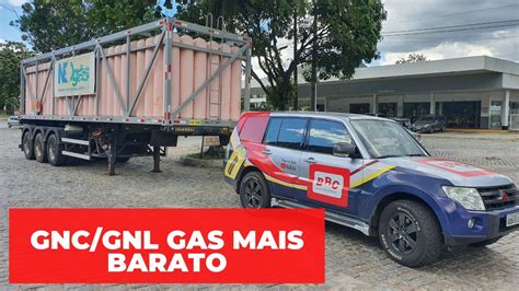 Gnc Gnl Mais Barato E Eficiente Do Que Gnv Saiba Mais Youtube