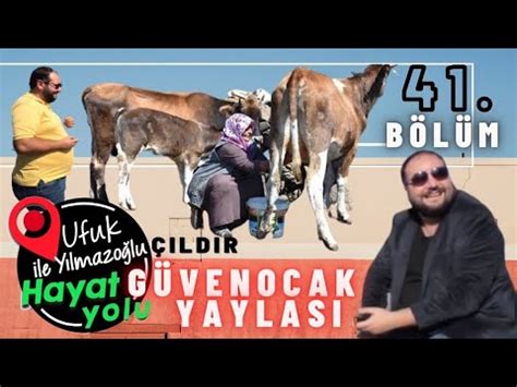 Ufuk Y Lmazo Lu Le Hayat Yolu B L M Ld R G Venocak Yaylas Youtube